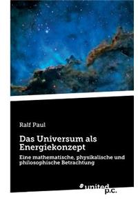 Das Universum ALS Energiekonzept