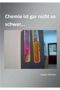 Chemie ist gar nicht so schwer...