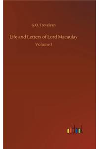 Life and Letters of Lord Macaulay