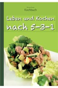 Leben und Kochen nach 5-3-1