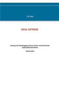 Social Software - Nutzung des Mikroblogging-Dienstes Twitter durch filialisierte Augenoptik Unternehmen