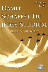 Damit schaffst Du jedes Studium