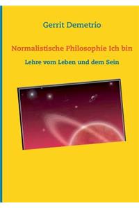 Normalistische Philosophie Ich bin