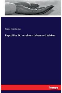 Papst Pius IX. in seinem Leben und Wirken