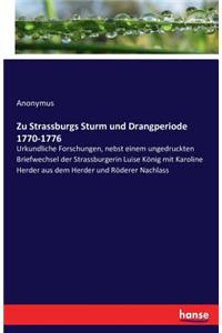 Zu Strassburgs Sturm und Drangperiode 1770-1776