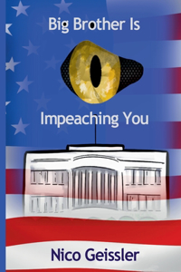 Big Brother Is Impeaching You