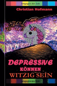 Depressive können witzig sein