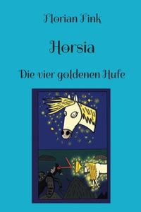 Horsia: Die vier goldenen Hufe