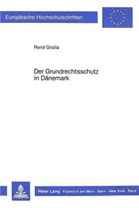 Der Grundrechtsschutz in Daenemark