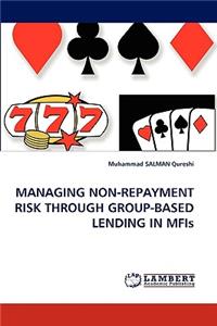 Managing Non-Repayment Risk Through Group-Based Lending in Mfis