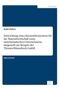 Entwicklung eines Kennzahlensystems für die Materialwirtschaft eines mittelständischen Unternehmens, dargestellt am Beispiel der Thyssen-Hünnebeck GmbH