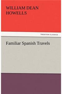 Familiar Spanish Travels