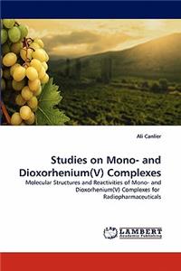 Studies on Mono- And Dioxorhenium(v) Complexes