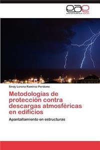 Metodologías de protección contra descargas atmosféricas en edificios