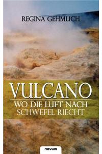 Vulcano. Wo Die Luft Nach Schwefel Riecht