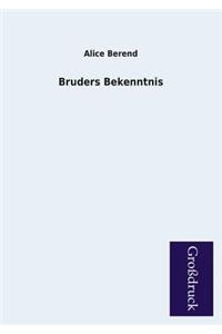 Bruders Bekenntnis