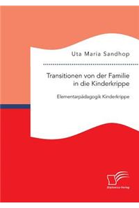 Transitionen von der Familie in die Kinderkrippe