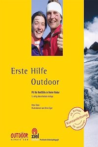 Erste Hilfe Outdoor: Fit fur Notfalle in freier Natur