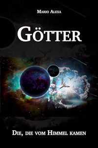 Gotter: Die, die vom Himmel kamen