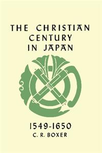 The Christian Century in Japan 1549-1650