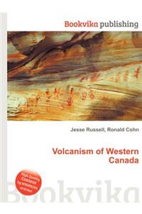 Volcanism of Western Canada