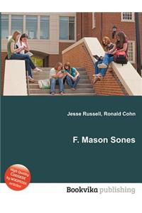 F. Mason Sones