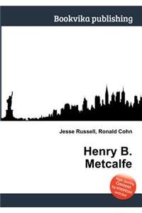 Henry B. Metcalfe