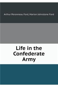 Life in the Confederate Army