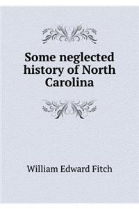 Some Neglected History of North Carolina