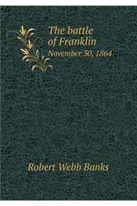 The Battle of Franklin November 30, 1864