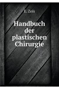 Handbuch Der Plastischen Chirurgie