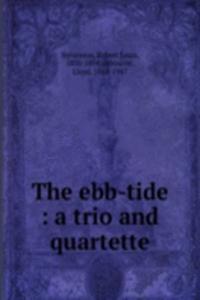 ebb-tide : a trio and quartette