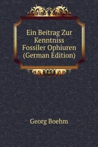 Ein Beitrag Zur Kenntniss Fossiler Ophiuren (German Edition)