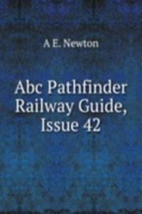 Abc Pathfinder Railway Guide, Issue 42