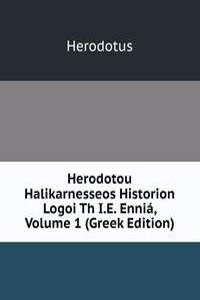 Herodotou Halikarnesseos Historion Logoi Th I.E. Ennia, Volume 1 (Greek Edition)