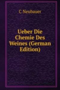 Ueber Die Chemie Des Weines (German Edition)
