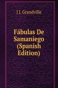 Fabulas De Samaniego (Spanish Edition)