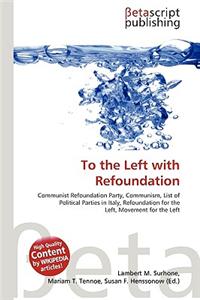 To the Left with Refoundation