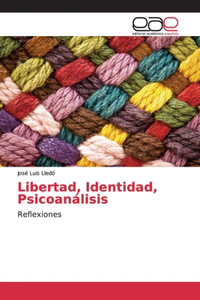 Libertad, Identidad, Psicoanálisis