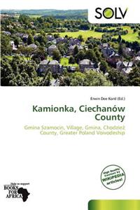 Kamionka, Ciechan W County
