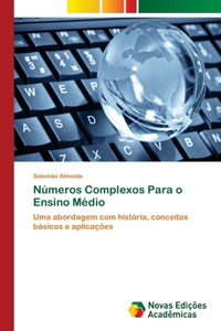 Números Complexos Para o Ensino Médio