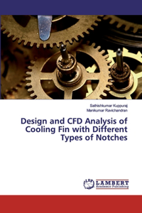 Design and CFD Analysis of Cooling Fin with Different Types of Notches