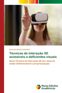 Técnicas de Interação 3D acessíveis a deficientes visuais