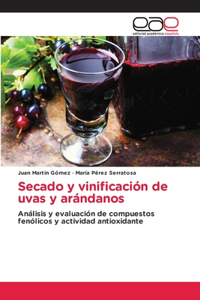 Secado y vinificación de uvas y arándanos