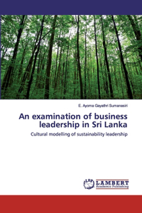 An examination of business leadership in Sri Lanka