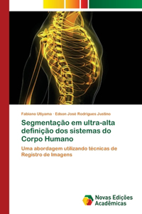 Segmentação em ultra-alta definição dos sistemas do Corpo Humano