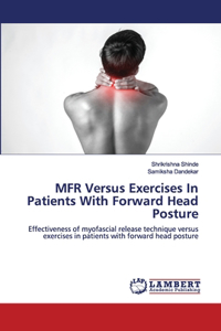 MFR Versus Exercises In Patients With Forward Head Posture