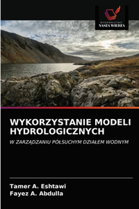 Wykorzystanie Modeli Hydrologicznych