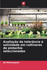 Avaliação da tolerância à salinidade em cultivares de pistachio seleccionadas