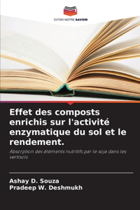 Effet des composts enrichis sur l'activité enzymatique du sol et le rendement.